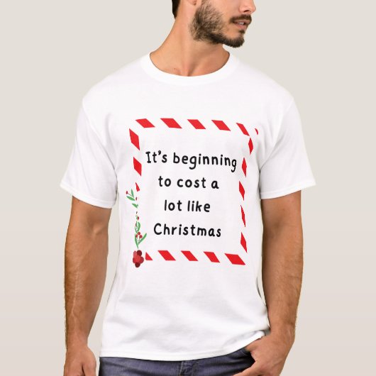 クリスマスはお金がかかるようになってきた 面白い Tシャツ (正面)