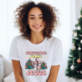 クリスマスはイエスのTシャツに関するものばかりだ Tシャツ