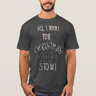 クリスマスはストウェへの旅行だ Tシャツ