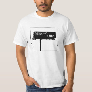 クリスマスはメアリーのおもしろいではなかった…痛い! Tシャツ