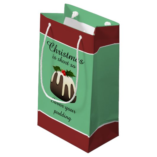 "クリスマスは不足分です従ってあなたのプディングを満喫して下さい! " スモールペーパーバッグ (裏面アングル)