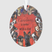 クリスマスは犬とよりよいです オーナメント (正面)