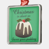 「クリスマスは短いのでプリンを味わえ」 メタルオーナメント (左)