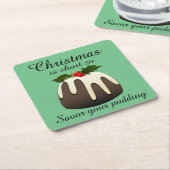 「クリスマスは短いので、プリンを味わいなさい」 スクエアペーパーコースター (アングル)