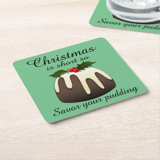 「クリスマスは短いので、プリンを味わいなさい」 スクエアペーパーコースター (アングル)