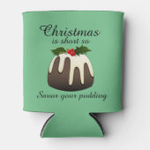 「クリスマスは短いので、プリンを味わいなさい」 缶クーラー (正面)