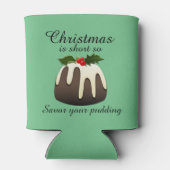 「クリスマスは短いので、プリンを味わいなさい」 缶クーラー (裏面)