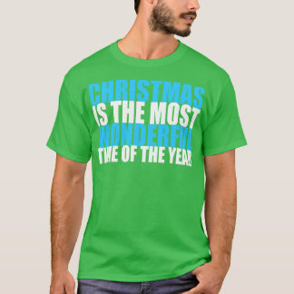 クリスマスは1年の中で最も素晴らしい時期だ Tシャツ