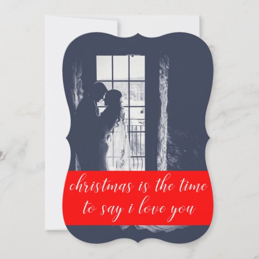 クリスマスはI愛を言う時期写真カードです シーズンカード (正面)