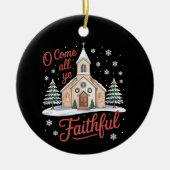 クリスマスよ来り忠実な宗教クリスチャン セラミックオーナメント (正面)