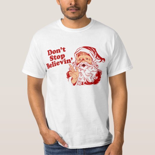 クリスマスを信じることを止めないで下さい Tシャツ (正面)