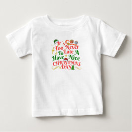 クリスマスを楽しむのに遅すぎることはない ベビーTシャツ