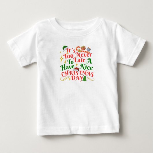 クリスマスを楽しむのに遅すぎることはない ベビーTシャツ (正面)