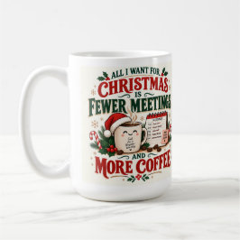 クリスマスを楽しもう 役に立たない会議は減らしてコーヒーを増やそう 15 oz マグ