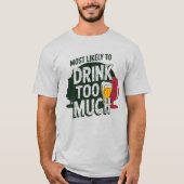 🎄クリスマスを飲み過ぎる可能性が高おもしろいい Tシャツ (正面)