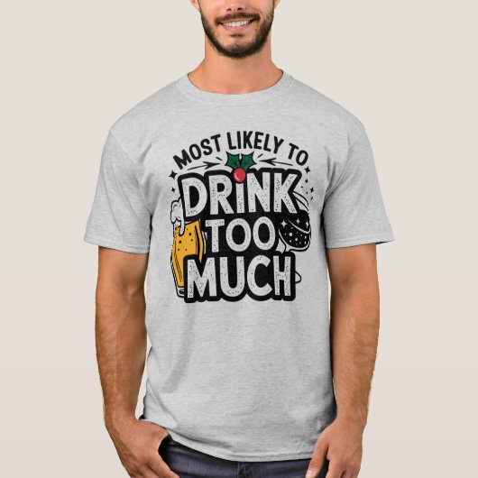 🎄クリスマスを飲み過ぎる可能性が高おもしろいい Tシャツ (正面)