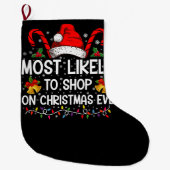 クリスマスイブクリスマスに買い物をする可能性が最も高い ラージクリスマスストッキング (正面)