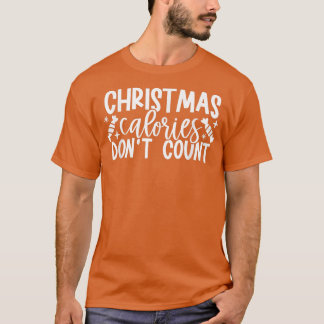クリスマスカロリーはカウントしないクリスマスベーキング7 Tシャツ
