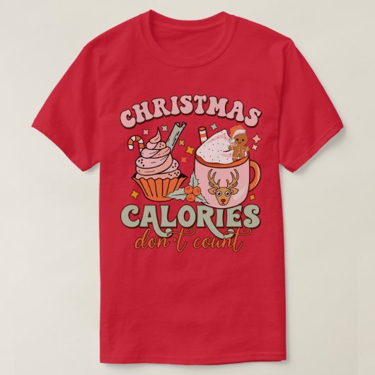 クリスマスカロリーカップケーキホットおもしろいコをカウントしない Tシャツ (デザイン正面)