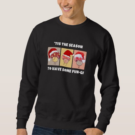 クリスマスキノコ SEASON FOR SOME FUN-GI スウェットシャツ (正面)