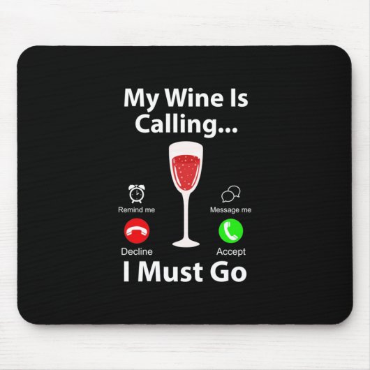 クリスマスギフト | 私のワインが呼んでいる、私は行かねば マウスパッド (正面)