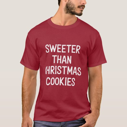 クリスマスクッキーより甘い クリスマス 冗談 Tシャツ (正面)