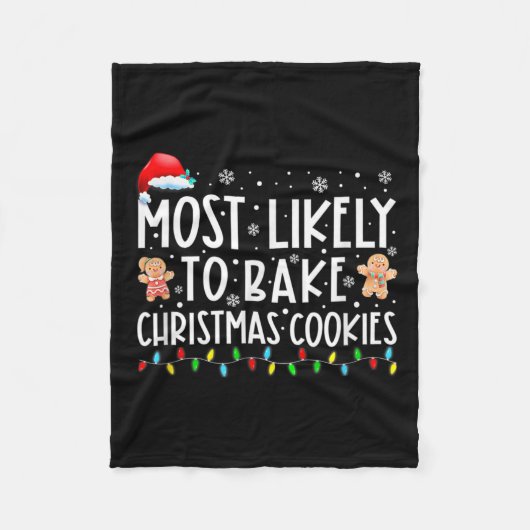 クリスマスクッキーを焼く可能性が最も高いおもしろいベーカーCh フリースブランケット (正面)