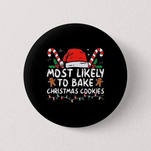 クリスマスクッキーを焼く可能性が最も高いおもしろいベーカーCh 缶バッジ (正面)