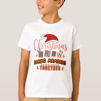 クリスマスクルーベーキングの思い出を一緒に Tシャツ