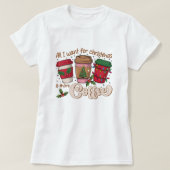 クリスマスコーヒーTシャツが欲しいもの Tシャツ (デザイン正面)