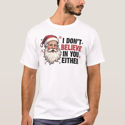 クリスマスサンタ信じーはお前におもしろいない Tシャツ (正面)