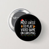 クリスマスサン遊タでビデオゲームをする可能性が最も高い 缶バッジ (正面&裏面)