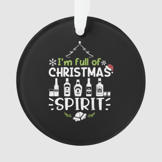 クリスマススピリットに満ちている – クリスマスの飲酒 オーナメント (正面)