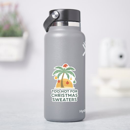 クリスマスセーターには暑すぎる ビニールステッカー シール (HydroFlask)