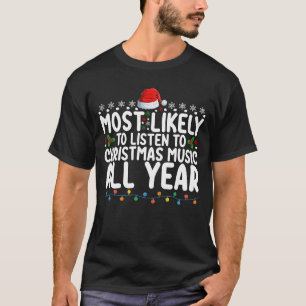 クリスマスソングを一年中聴いてそう Tシャツ