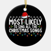 クリスマスソングを全部歌う可能性が最も高い セラミックオーナメント (正面)