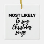 クリスマスソングを歌う可能性が最も高い セラミックオーナメント (正面)