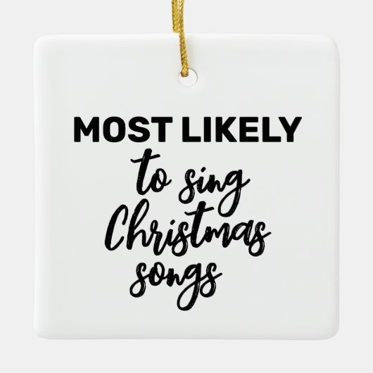 クリスマスソングを歌う可能性が最も高い セラミックオーナメント (正面)