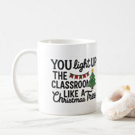 クリスマスツリーのように教室を明るく照らすあなた コーヒーマグカップ