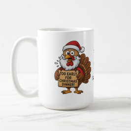 クリスマスディナーには早すぎる | おもしろ七面鳥 コーヒーマグカップ