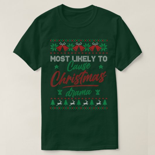 クリスマスドラマの醜いクリスマスSweを引き起こす可能性が最も高い Tシャツ (デザイン正面)
