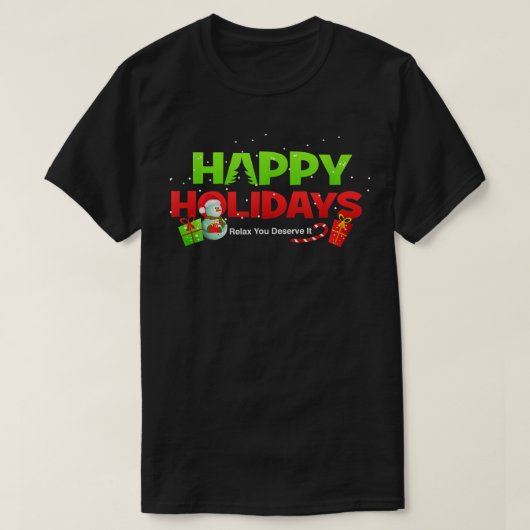 クリスマスハッピーホリデーズレラあなたはそれにふさわしい Tシャツ (デザイン正面)