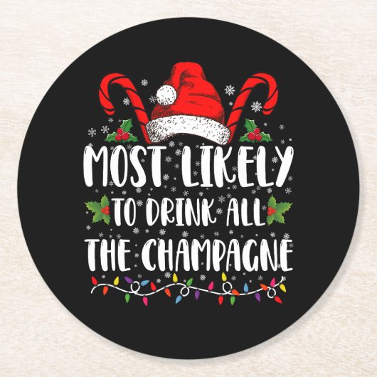 クリスマスパーティーでシャンパンを全て飲み干す可能性が最も高い ラウンドペーパーコースター (正面)
