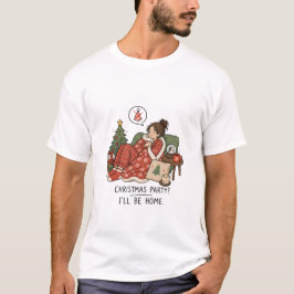 クリスマスパーティーは家でゆっくり – ひきこもりユーモア Tシャツ