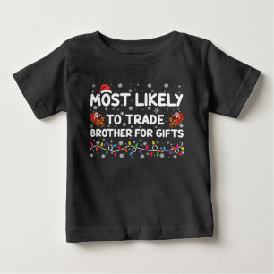 クリスマスプレゼントのために兄と交換する可能性が最も高い ベビーTシャツ