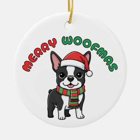 クリスマスボストンテリアオーナメントメリー: Woofmas セラミックオーナメント (正面)