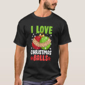 クリスマスボールの汚いクリスマスジョークが大好き Tシャツ (正面)