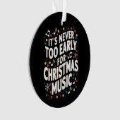 クリスマスミュージックミュージシャンは早すぎることはない オーナメント (正面)