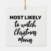 クリスマスムービーを見る可能性が最も高い セラミックオーナメント (裏面)