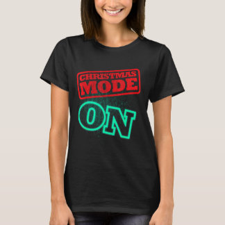 クリスマスモード オン Tシャツ